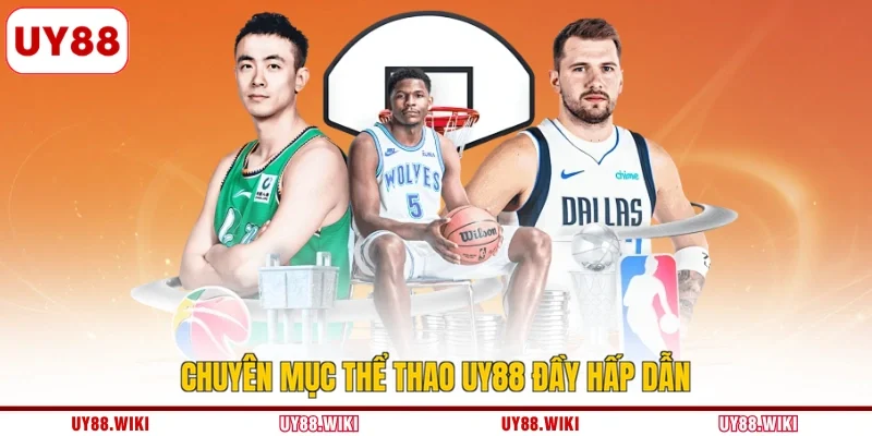 Chuyên mục thể thao UY88 đầy hấp dẫn
