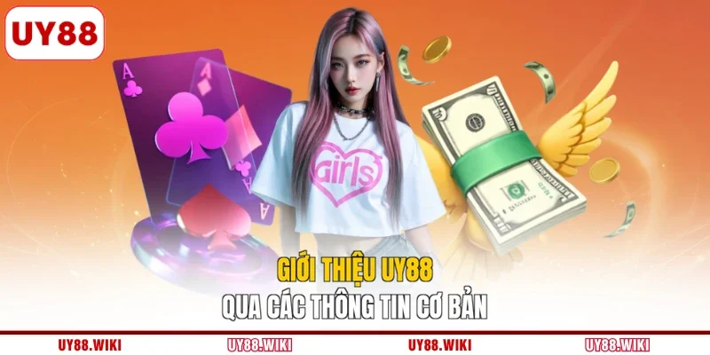 Giới thiệu UY88 qua các thông tin cơ bản