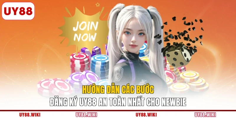 Hướng dẫn các bước đăng ký UY88 an toàn nhất cho newbie
