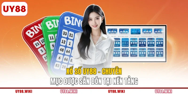 Xổ Số UY88 - Chuyên Mục Được Săn Đón Tại Nền Tảng
